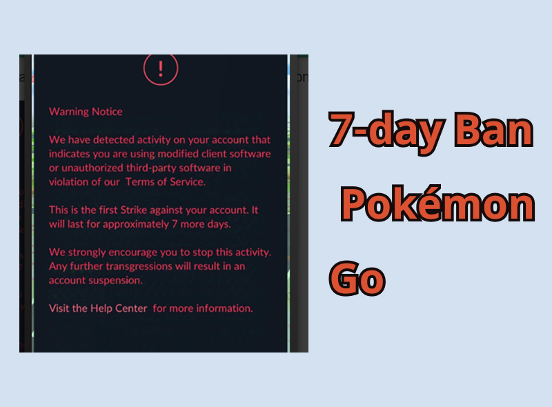 7 days ban pokemon go