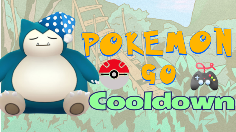 Everything About Pokemon Go Cooldown Chart