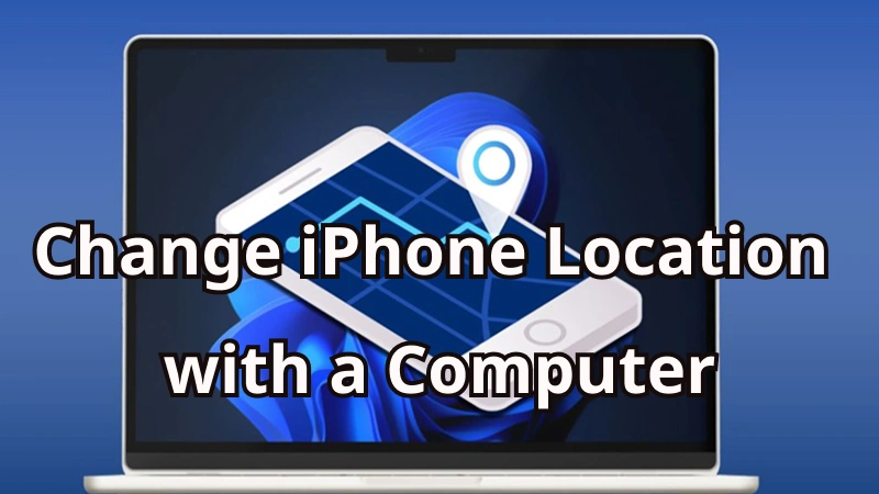 change iPhone location with computer