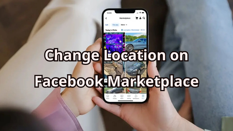 change location on Facebook Marketplace