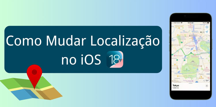 Como Mudar Localização no iOS 18
