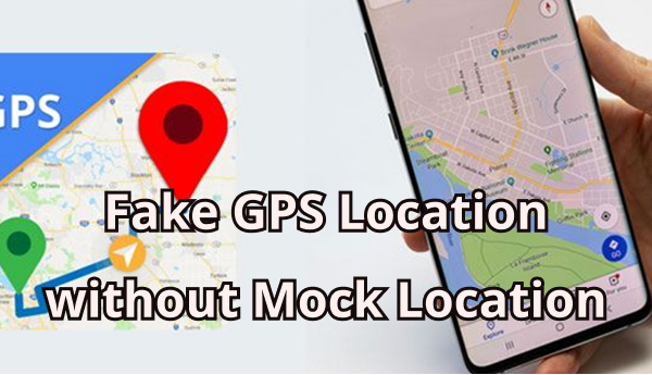 fake GPS location without mock location