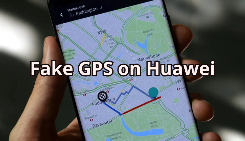 fake GPS on Huawei