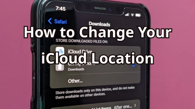 how to change your iCloud location