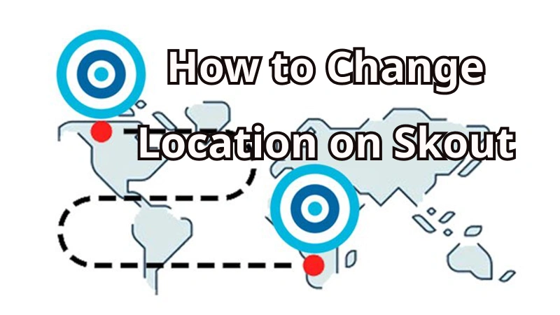 how to change location on Skout