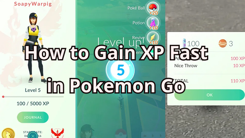 how to gain XP in pokemon go