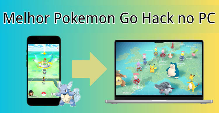 melhor Pokemon Go hack no PC