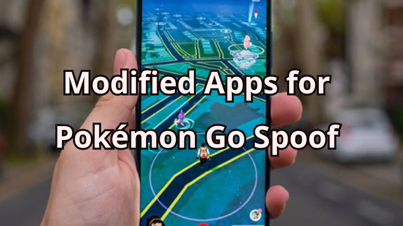 modified apps pokemon go spoof