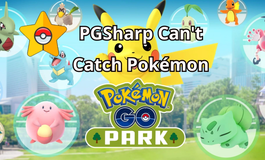 PGSharp can’t catch Pokémon