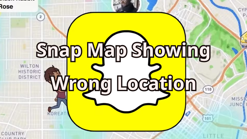 snap map showing wrong location